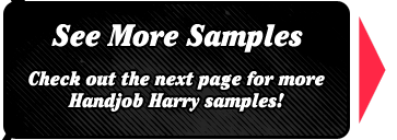 Handjob Harry - Latest Handjob Porn Video Updates